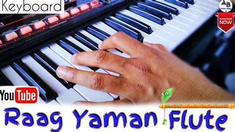 Feel The Raga Yaman With Flute On Keyboard राग यमन By Rakesh Kamad