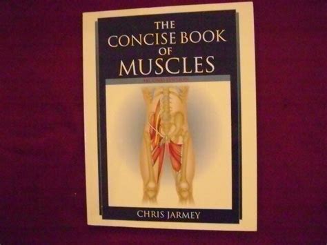 Jarmey Chris The Concise Book Of Muscles 2008 Illustrated In Black