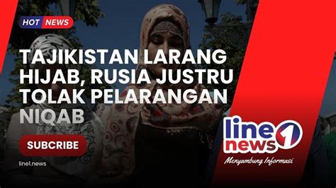 Tajikistan Larang Hijab Rusia Justru Tolak Pelarangan Niqab Youtube