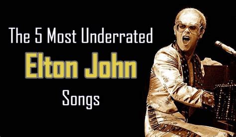 The Five Most Underrated Elton John Songs