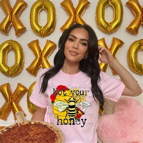Not Your Honey TRANSFER – Sassy Sublimation & Screen Prints