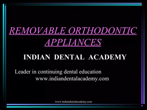 Removable Orthodontic Appliances Certified Fixed Orthodontic Courses By Indian Dental Academy Ppt