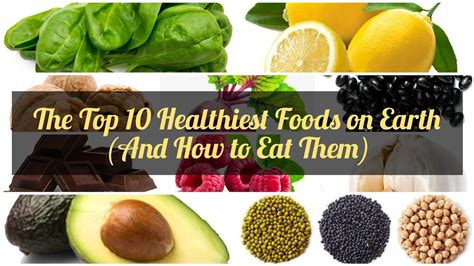 The Top 10 Healthiest Foods On Earth And How To Eat Them YouTube