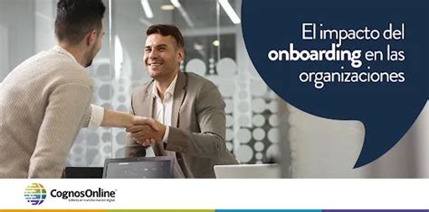 ¿qué Es Onboarding Sus Etapas Y Beneficios Cognosonline Colombia