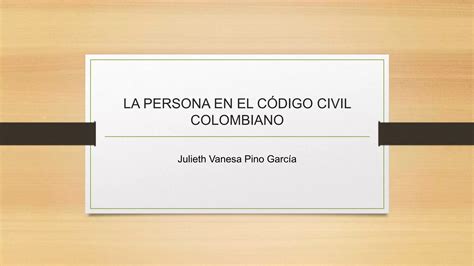 La Persona En El C Digo Civil Colombiano Ppt