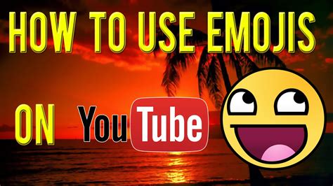 How To Use Emojis On Youtube Youtube