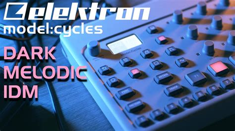 Elektron Model Cycles Dark Melodic Idm Youtube