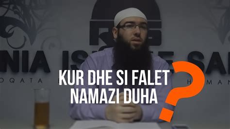 Kur dhe si falet namazi Duha Hoxhë Omer Bajrami YouTube