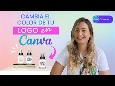 Tutorial Cambiar El Color De Un Logo En Canva Paso A Paso Y Sin