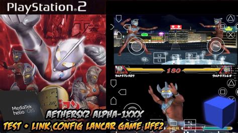 Config Lancar Ultraman Fighting Evolution Helio G Aethersx