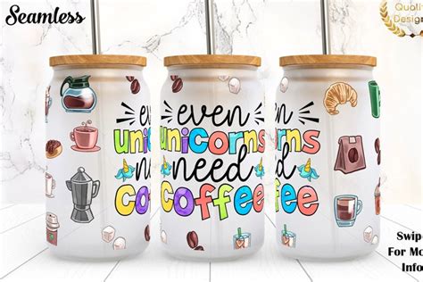 Even Unicorns Need Coffee 16oz Glass Can Wrap 2980053