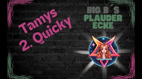 Big Bs Plauderecke Xxtamyliciousxx Part 4 Tamys 2 Quicky YouTube