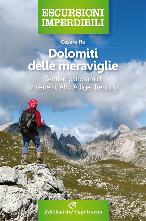 I Migliori Sentieri Delle Dolomiti La Guida In Edicola Con Il Nostro