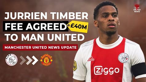 Jurrien Timber Transfer Fee Set At 40 Million To Man Utd Manchester