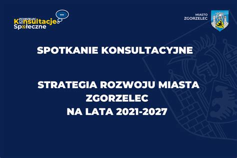 Spotkanie Konsultacyjne Strategia Rozwoju Miasta Zgorzelec