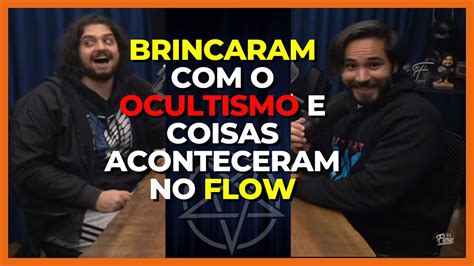 FLOW Brincou O SOBRENATURAL Coisas Estranhas Aconteceram Cortes