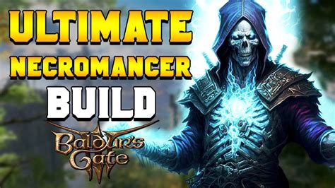 ULTIMATE NECROMANCER Build Guide For Baldur S Gate 3 YouTube