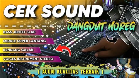 Cek Sound Dangdut Koplo Glerr Bass Slap Jentet Kendang Super Pulen