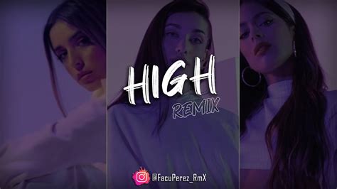 High Remix Maria Becerra Tini Lola Indigo Facuu Rmx Youtube