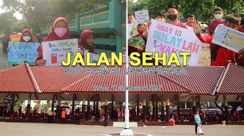 Jalan Sehat Siswa Siswi Sdit Alam Al Uswah Bangil Youtube