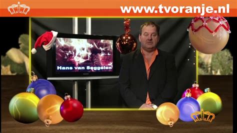 Tv Oranje Kerstwens Hans Van Seggelen Youtube