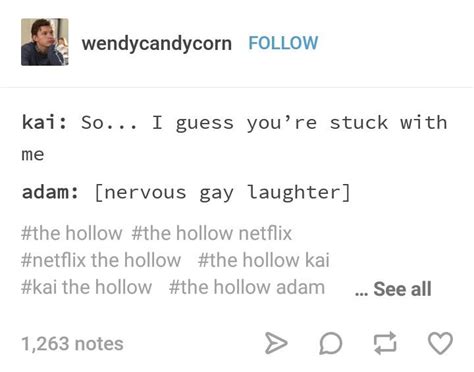 The Hollow Netflix Adam Kai Gay Adam Adam X Kai LGBT Tumblr Textposts The Hollows