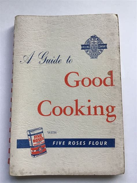 Guide To Good Cooking By Five Roses Flour Coil Bound Cookbook Etsy