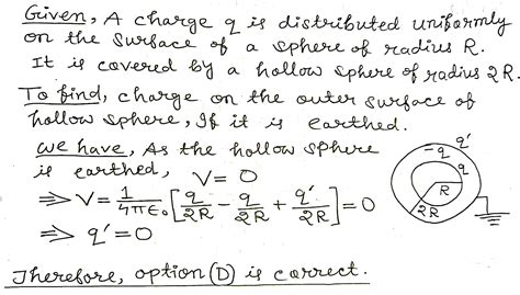 A Charge Q Is Distributed Uniformly On The Surface Of A Sphere Of