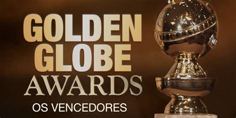 Indika Tv Especial Globo De Ouro Conhe A Os Vencedores