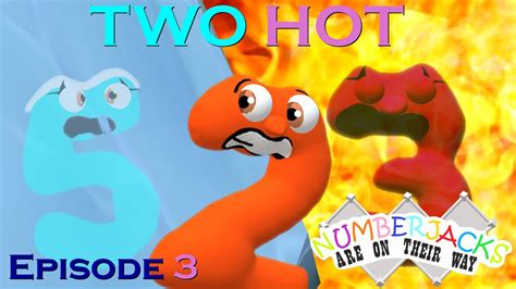 Two Hot - Numberjacks Are On Their Way (Season 1, Episode 3) - YouTube