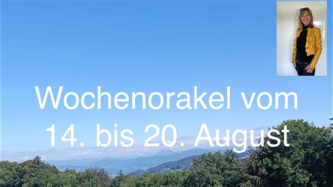 Wochenorakel Vom 14 Bis 20 August YouTube