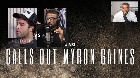 Ng Calls Out Myron Gaines From Fresh And Fit Youtube