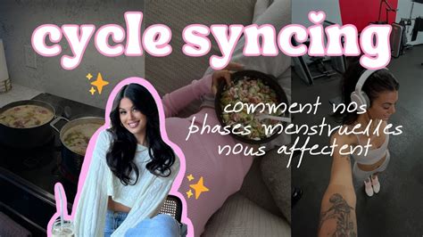 Cycle Syncing Comment Nos Phases Menstruelles Nous Affectent Youtube