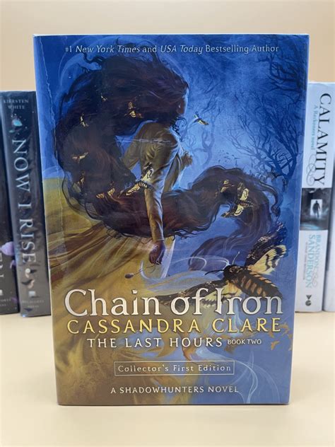 Chain Of Iron Last Hours Collector S First Edition By Cassandra