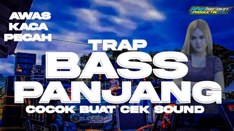 Trap Bass Panjang Cocok Buat Cek Sound Andalan Riswanda Lagu Sedih