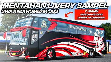 Share Mentahan Livery Sampel Bus Srikandi Rombak Jb Mn Art X Rpc