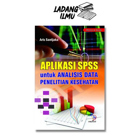 Jual Aplikasi Spss Untuk Analisis Data Penelitian Kesehatan Shopee