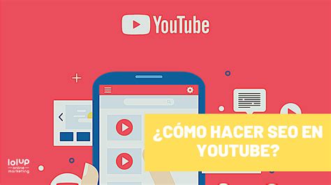 Seo En Youtube C Mo Posicionar Mi V Deo En