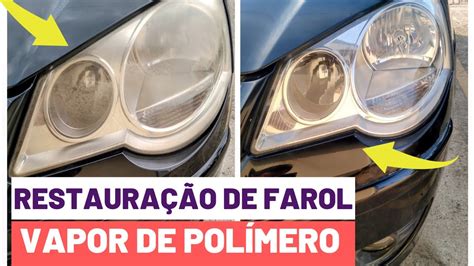 RESTAURAÇÃO DE FAROL VAPOR DE POLÍMERO Fiz a restauração em casa