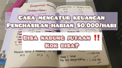 Tips Budgeting Penghasilan Harian 50 000 Per Hari Bisa Nabung Dan