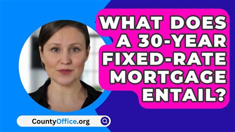 What Does A 30 Year Fixed Rate Mortgage Entail