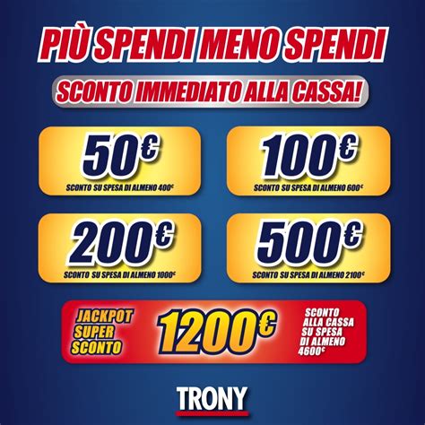 Trony Pi Spendi E Meno Spendi Centro Costaverde