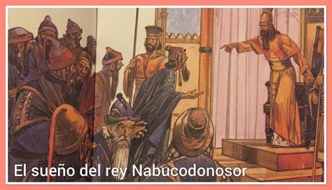 Cantos y Oraciones El sueño del rey Nabucodonosor historia de la