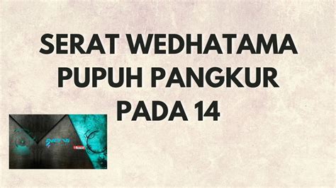 SERAT WEDHATAMA PUPUH PANGKUR PADA 14 YouTube