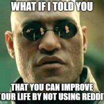 What if i told you Meme Generator - Imgflip