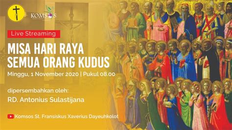 Misa Hari Raya Semua Orang Kudus Paroki St Fransiskus Xaverius