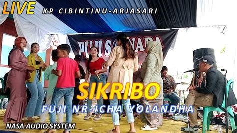 MANTAAP SIKRIBO FUJI NR ICHA YOLANDHA LIVE PANGGUNG CIBINTINU