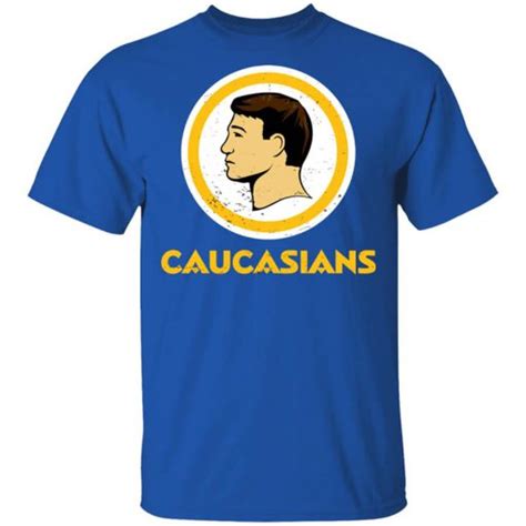 Washington Caucasians Redskins T Shirts Hoodies