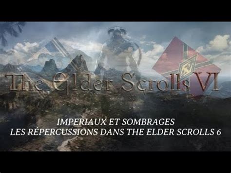 L importance du conflit IMPÉRIAUX et SOMBRAGES pour The Elder Scrolls 6