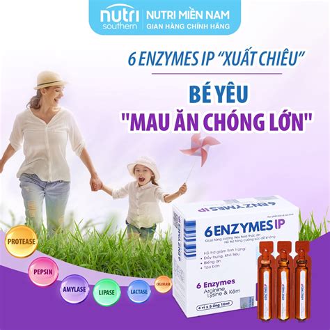 Men Tiêu Hóa 6 Enzymes Ip Hỗ Trợ Tăng Cường Tiêu Hóa Với 6 Loại Enzyme Thiết Yếu Giúp Ăn Ngon